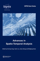 Advances in Spatio-Temporal Analysis (International Society for Photogrammetry and Remote Sensing) 0415406307 Book Cover