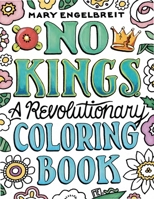 No Kings: A Revolutionary Coloring Book