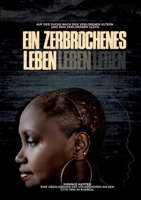 Ein zerbrochenes Leben: Auf der Suche nach den verlorenen Eltern und dem verlorenen Glück (German Edition) 3347642597 Book Cover