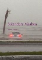 Sikanders Masken: ein Entwicklungsroman 3842376871 Book Cover