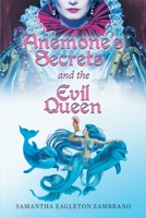 Anemone's Secrets and the Evil Queen null Book Cover