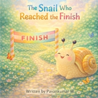 The Snail Who Reached the Finish B0GPNLXD8T Book Cover
