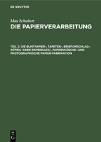 Die Buntpapier-, Tapeten-, Briefumschlag-, Düten- Oder Papiersack-, Papierwäsche- Und Photographische Papier-Fabrikation 3112331974 Book Cover