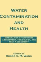 Water Contamination and Health (Environmental Science and Pollution Control Series) 0824789229 Book Cover