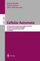 Cellular Automata: 5th International Conference on Cellular Automata for Research and Industry, ACRI 2002, Geneva, Switzerland, October 9-11, 2002, Proceedings (Lecture Notes in Computer Science) 3540443045 Book Cover