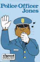 Police Officer Jones (Signed English Series) 0913580538 Book Cover