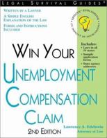 Win Your Unemployment Compensation Claim, 2E (Legal Survival Guides) 1572482257 Book Cover