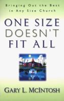 One Size Doesnt Fit All: Bringing Out the Best in Any Size Church 0800756991 Book Cover