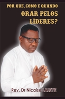 POR QUE, QUANDO E COMO ORAR PELOS LIDERES? (Portuguese Edition) B08JVLC1DB Book Cover