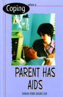 Coping When a Parent Has AIDS 0823916642 Book Cover