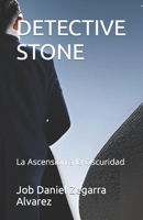 DETECTIVE STONE: La Ascensión a la Oscuridad (LAS AVENTURAS DEL DETECTIVE STONE) B0C9SP2T7G Book Cover