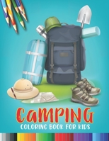 Camping Coloring Book for Kids: Amazing Camping is an outdoor activity Kids Learning Coloring Book with Fun & Creativity for Preschoolers, Toddlers (Boys and Girls) Camping Coloring Book for Kids B09SN9H4Q1 Book Cover