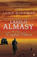 The Secret Life of Laszlo Almasy: The Real English Patient 0670914177 Book Cover