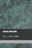 Tagalog Verb Series - Vol. 5 I & Ma-I Verbs 1539852865 Book Cover