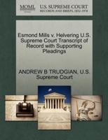 Esmond Mills v. Helvering U.S. Supreme Court Transcript of Record with Supporting Pleadings 1270332961 Book Cover