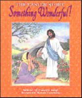 Something Wonderful 0570055423 Book Cover