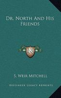 Dr. North And His Friends 0526658878 Book Cover