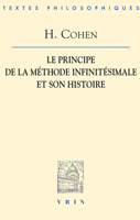 Hermann Cohen: Le Principe de la Methode Infinitesimale Et Son Histoire Un Chapitre Dans La Fondation de la Connaissance (1883) 2711614093 Book Cover