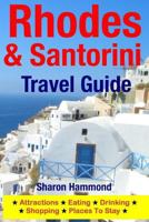 Rhodes & Santorini Travel Guide: Attractions, Eating, Drinking, Shopping & Places to Stay 150034172X Book Cover
