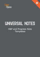 Universal Notes: H&P and Progress Notebook, 140 Medical Templates [pocket notebook] 1737270919 Book Cover