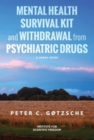 Mental Health Survival Kit and Withdrawal from Psychiatric Drugs: A User's Guide 1615996192 Book Cover