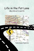 Life in the Fat Lane: My Life as I Lived It 1441556443 Book Cover