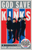God Save the Kinks: A Biography 1781311641 Book Cover