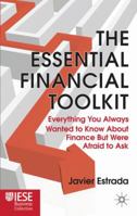 The Essential Financial Toolkit: Everything You Always Wanted To Know About Finance But Were Afraid To Ask 0230283594 Book Cover