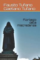 Florilegio della miscredenza 1728940427 Book Cover