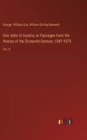 Don John of Austria, or Passages from the History of the Sixteenth Century, 1547-1578: Vol. II 3385313449 Book Cover