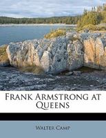 Frank Armstrong at Queens 1357784368 Book Cover