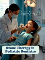 Ozone Therapy in Pediatric Dentistry B0DVLLSSRK Book Cover