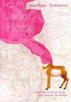 A Jello Horse 0982081324 Book Cover