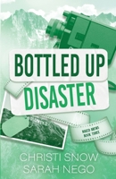 Bottled Up Disaster: A Friends to Lovers Small Town Mountain RomCom (Naked Brews) B0HM6JZDBP Book Cover