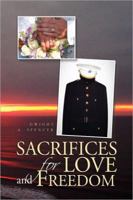 Sacrifices for Love and Freedom 1436312337 Book Cover