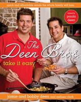 The Deen Bros. Take It Easy: Quick, Affordable Meals the Whole Family Will Love 0345513266 Book Cover