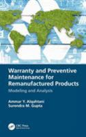 Warranty and Preventive Maintenance for Remanufactured Products: Modeling and Analysis 0367780615 Book Cover