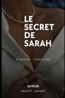 Le Secret de SARAH: Suspens- érotisme- bisexualité B0G26VQTL8 Book Cover