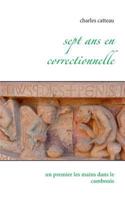 Sept ans en correctionnelle: Un premier les mains dans le cambouis 2322077739 Book Cover