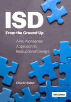 Isd from the Ground Up: A No-Nonsense Approach to Instructional Design 1957157704 Book Cover