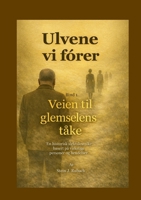 Ulvene vi fórer: Veien til glemselens tåke (Norwegian Bokmal Edition) 828451639X Book Cover