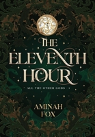 The Eleventh Hour (All the Other Gods) B0CL7DZ9NH Book Cover