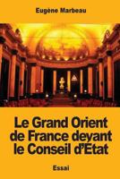 Le Grand Orient de France devant le Conseil d’État 1545456933 Book Cover