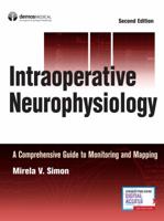 Intraoperative Neurophysiology: A Comprehensive Guide to Monitoring and Mapping 1620701170 Book Cover
