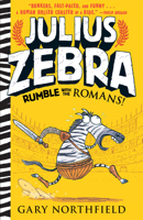 Julius Zebra: Rumble With The Romans 0763698466 Book Cover