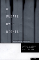 A Debate Over Rights: Philosophical Enquiries 0198298994 Book Cover
