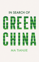 In Search of Green China 1509557210 Book Cover