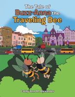 The Tale of Buzz-Anna the Travelling Bee 1546213848 Book Cover