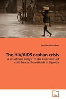 The HIV/AIDS Orphan Crisis 3639182367 Book Cover