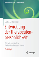 Entwicklung Der Therapeutenpersönlichkeit: Orientierungshilfen Für Psychotherapeut*innen 3662704765 Book Cover
